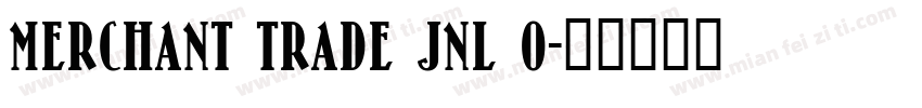 Merchant Trade JNL O字体转换